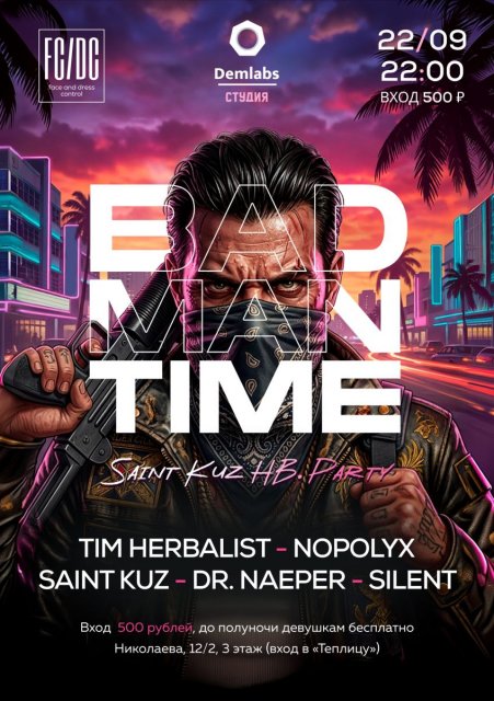 22.08 — Badman Time! Saint Kuz B-Day Party @ Demlabs Studio
